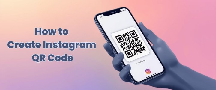 How to Create Instagram QR Code